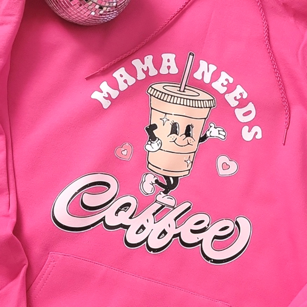 "Mama needs Coffee" hoodie